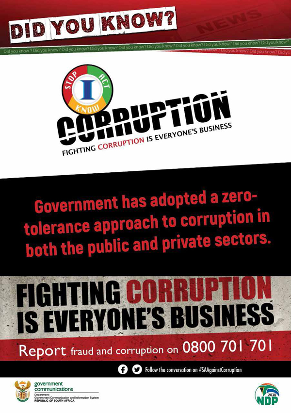 Government has adopted a zero tolerance approach to corruption in both the public and private sectors.